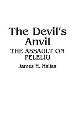 The Devil's Anvil: The Assault on Peleliu