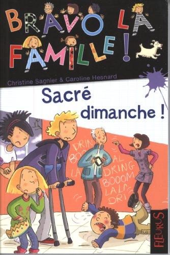 Bravo la famille !. Vol. 7. Sacré dimanche !