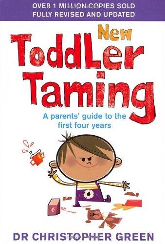 New Toddler Taming: The world's bestselling parenting guide fully revised and updated