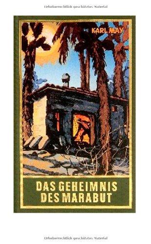 Gesammelte Werke, Bd.57, Das Geheimnis des Marabut: Roman, Band 57 der Gesammelten Werke