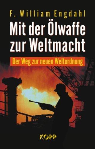 Mit der Ölwaffe zur Weltmacht. Der Weg zur neuen Weltordnung