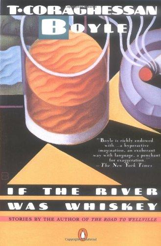 If the River Was Whiskey: Stories (Contemporary American Fiction)