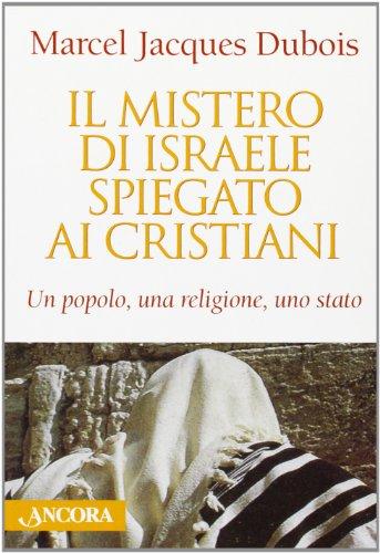 Il mistero di Israele spiegato ai cristiani (Judaica)