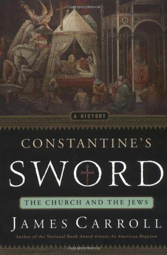 Constantine's Sword: The Church and the Jews: A History