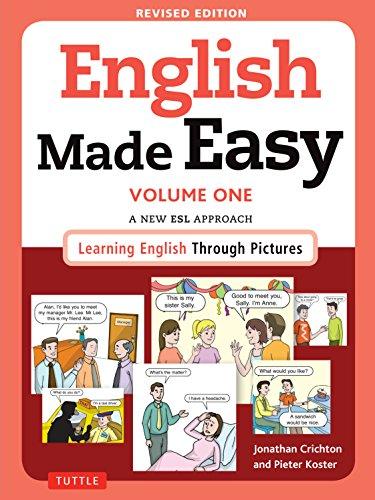 English Made Easy, Volume One: A New ESL Approach: Learning English Through Pictures