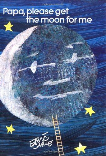 Papa, Please Get the Moon for Me (The World of Eric Carle)