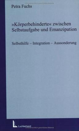 'Körperbehinderte' zwischen Emanzipation und Selbstaufgabe