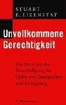 Unvollkommene Gerechtigkeit. Der Streit um die Entschädigung der Opfer von Zwangsarbeit und Enteignung