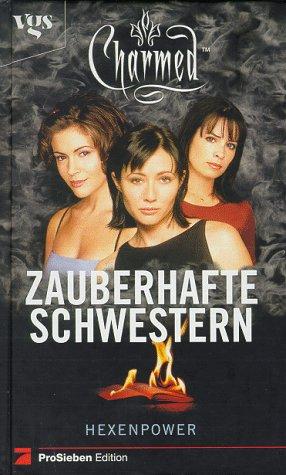 Charmed, Zauberhafte Schwestern, Bd. 1: Hexenpower