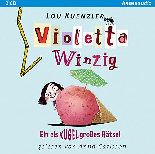 Violetta Winzig (3). Ein eiskugelgroßes Rätsel