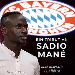 Ein Tribut an Sadio Mané: Ein Tribut an Sadio Mané