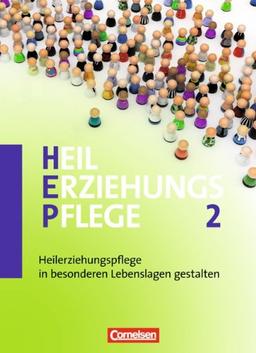 Band 2 - Heilerziehungspflege in besonderen Lebenslagen gestalten: Fachbuch - Schülerfassung