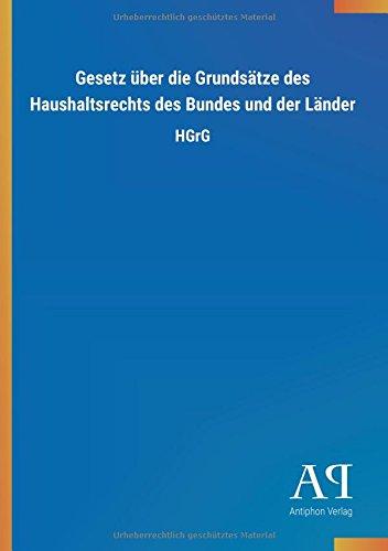 Gesetz über die Grundsätze des Haushaltsrechts des Bundes und der Länder: HGrG