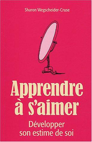 Apprendre à s'aimer : Développer son estime de soi