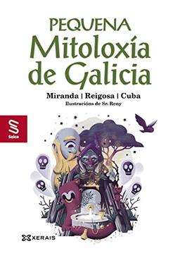 Pequena mitoloxía de Galicia (INFANTIL E XUVENIL - COÑECEMENTO - Seica)