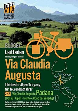 Rad-Route Via Claudia Augusta 2/2 Padana Budget: Leitfaden für eine gelungene Rad-Reise (schwarz-weiß) (Rad-Route Via Clauidia Augusta 2/2 Padana B U D G E T)