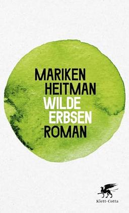 Wilde Erbsen: Roman