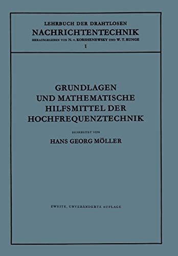 Grundlagen und Mathematische Hilfsmittel der Hochfrequenztechnik (Lehrbuch der drahtlosen Nachrichtentechnik, 1, Band 1)