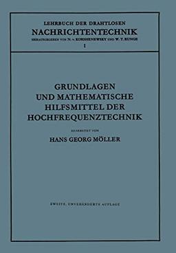 Grundlagen und Mathematische Hilfsmittel der Hochfrequenztechnik (Lehrbuch der drahtlosen Nachrichtentechnik, 1, Band 1)