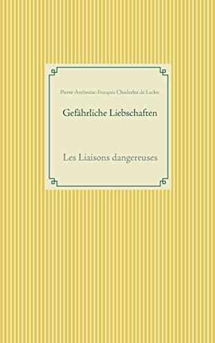 Gefährliche Liebschaften: Les Liaisons dangereuses