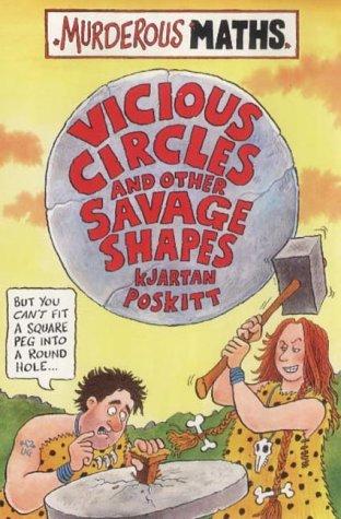 Vicious Circles and Other Savage Shapes (Murderous Maths)