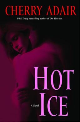 Hot Ice: A Novel