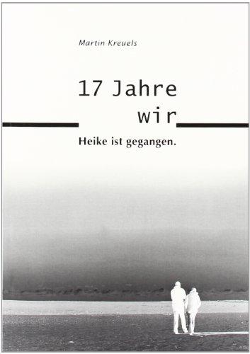 17 Jahre: Heike ist gegangen