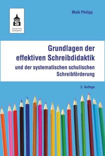 Grundlagen der effektiven Schreibdidaktik: und der systematischen schulischen Schreibförderung