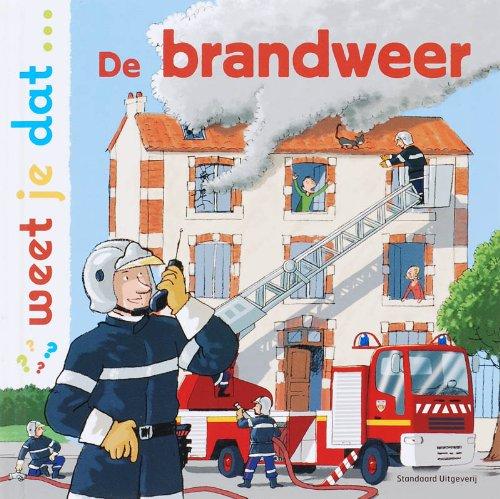 De brandweer: weet je dat...