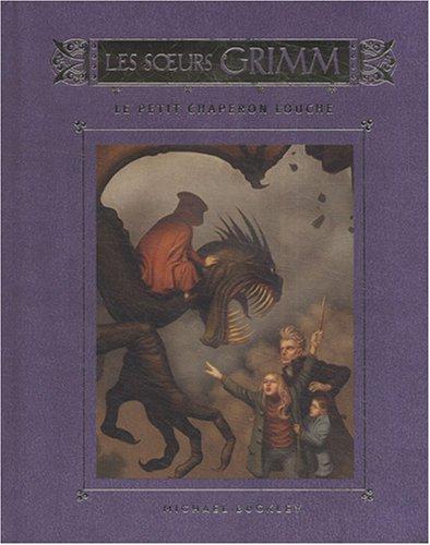 Les soeurs Grimm. Vol. 3. Le petit chaperon louche