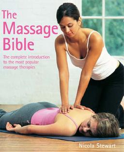 Complete Body Massage Course: An Introduction to the Most Popular Massage Therapies