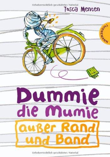 Dummie die Mumie, Band 1: Dummie, die Mumie außer Rand und Band