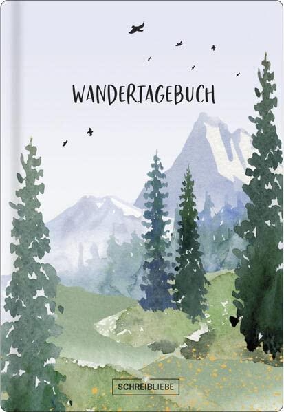 Wandertagebuch Bergwelt, vegan: Tourenbuch zum Ankreuzen und Ausfüllen, edles Softcover mit Lesebändchen, 160 Seiten  SchreibLiebe