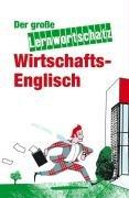 Der große Lernwortschatz Wirtschaftsenglisch: 10000 Stichworte zu 80 Themen