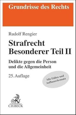 Strafrecht Besonderer Teil II: Delikte gegen die Person und die Allgemeinheit (Grundrisse des Rechts)