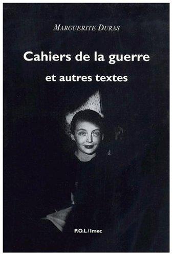 Cahiers de la guerre : et autres textes