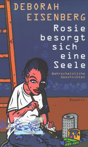 Rosie besorgt sich eine Seele. Wahrscheinliche Geschichten