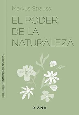 El poder de la naturaleza: Refuerza tu inmunidad con la ayuda de las plantas silvestres (Inmunidad natural)