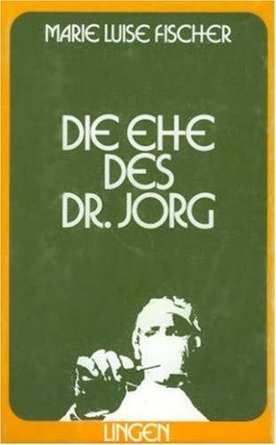 Die Ehe des Dr. Jorg