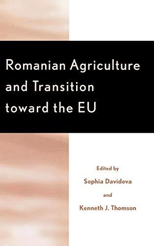 Romanian Agriculture and Transition Toward the EU (Rural Economies in Transition)