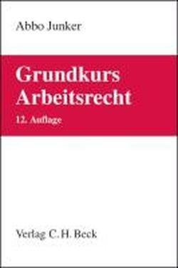 Grundkurs Arbeitsrecht