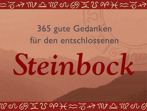 365 gute Gedanken für den entschlossenen Steinbock (Unipart)