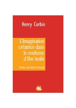 L'imagination créatrice dans le soufisme d'Ibn'Arabi