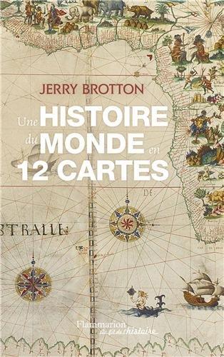 Une histoire du monde en 12 cartes