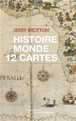 Une histoire du monde en 12 cartes