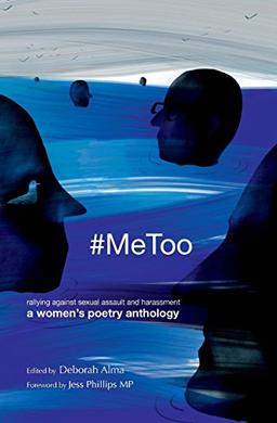 #MeToo: Rallying against sexual assault and harassment - a women's poetry anthology