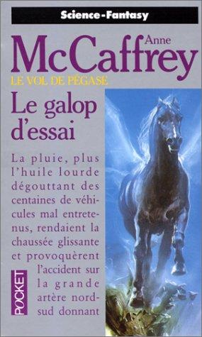 Le Vol de Pégase, Tome 1 : Le galop d'essai (Science Fiction)