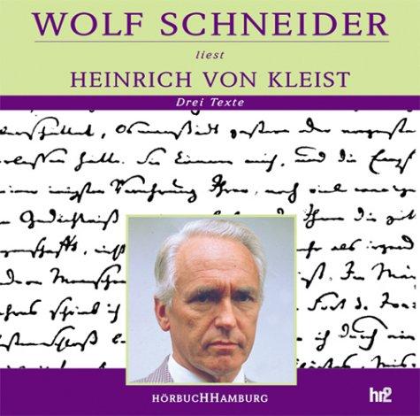 Wolf Schneider liest Heinrich von Kleist, 1 Audio-CD