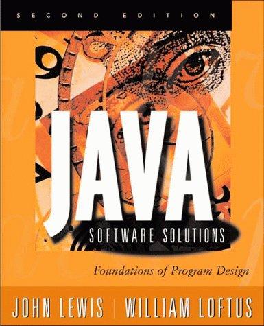 Java Software Solutions: Foundations of Program Design