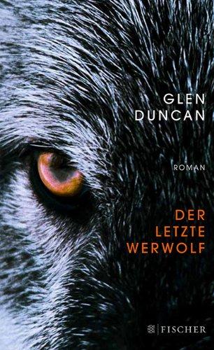 Der letzte Werwolf: Roman